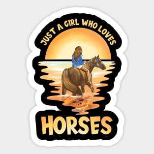 Just a girl who loves horses Sticker